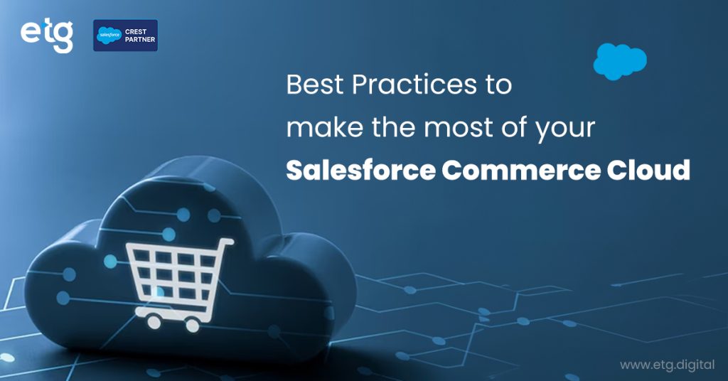 Best Practices to make the most of your Salesforce Commerce Cloud