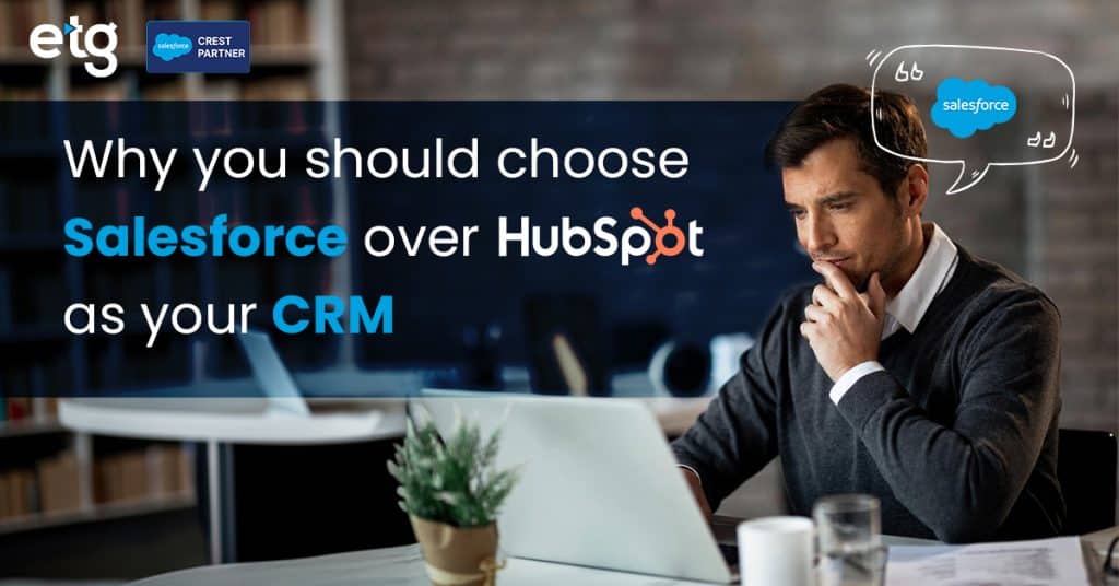 Salesforce over Hubspot as your CRM