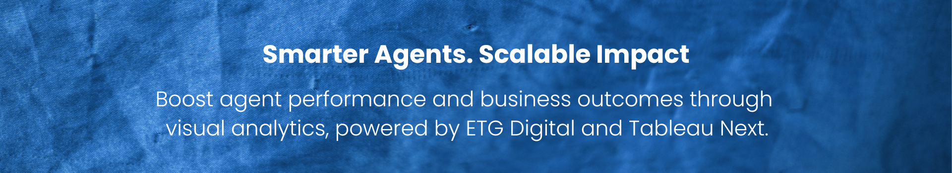 Smarter Agents. Scalable Impact